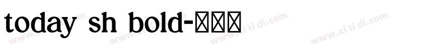today sh bold字体转换